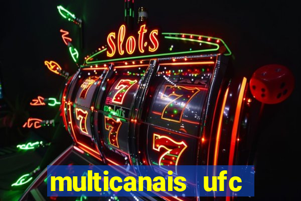 multicanais ufc fight pass